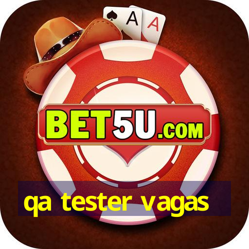 qa tester vagas